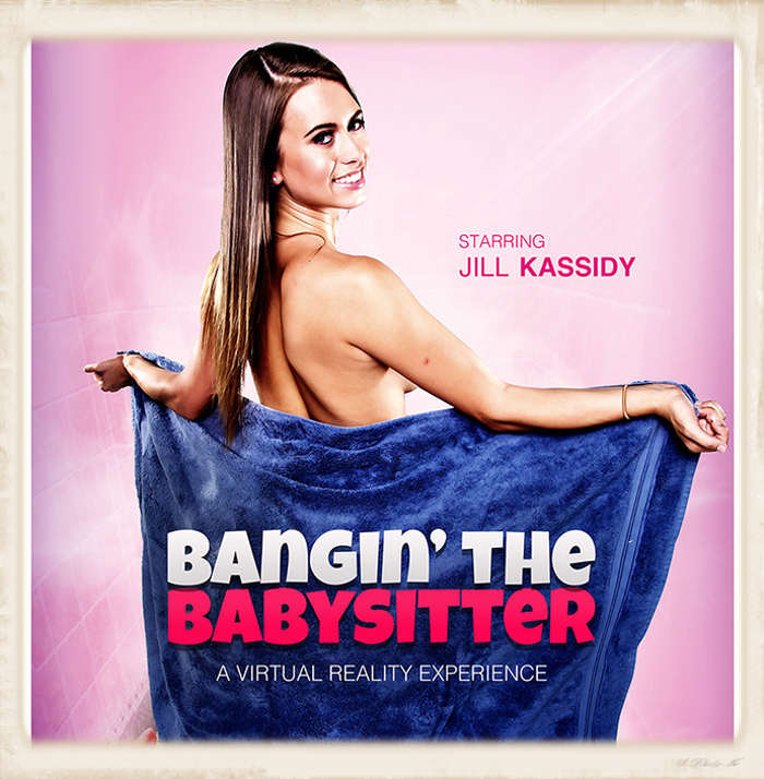 Porn Babysitter Ameri - Jill Kassidy VR Porn - I Have A Wife - Bangin' The Babysitter